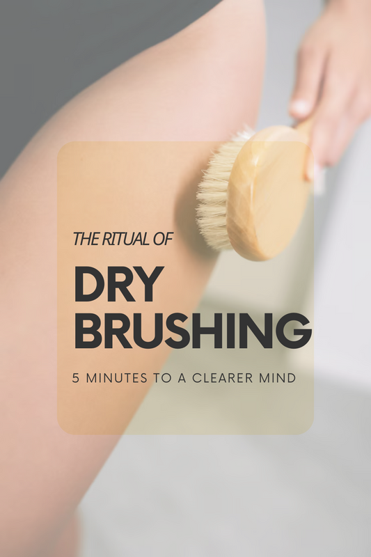 🌿 The Ritual of Dry Brushing – 5 Minutes to a Clearer Mind